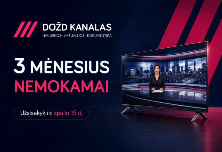 Išbandyk NEMOKAMAI – Dožd TV!
