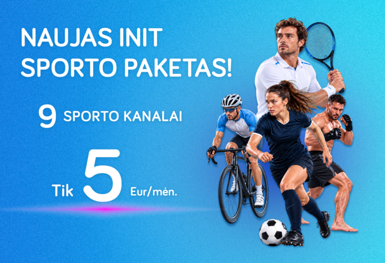 Naujas „Sporto paketas“ – net 9 kanalai futbolo, krepšinio, teniso ir kovinio sporto gerbėjams.